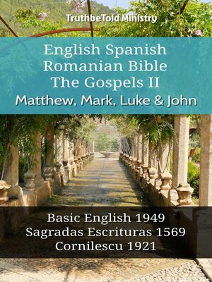 cover image of English Spanish Romanian Bible--The Gospels II--Matthew, Mark, Luke & John